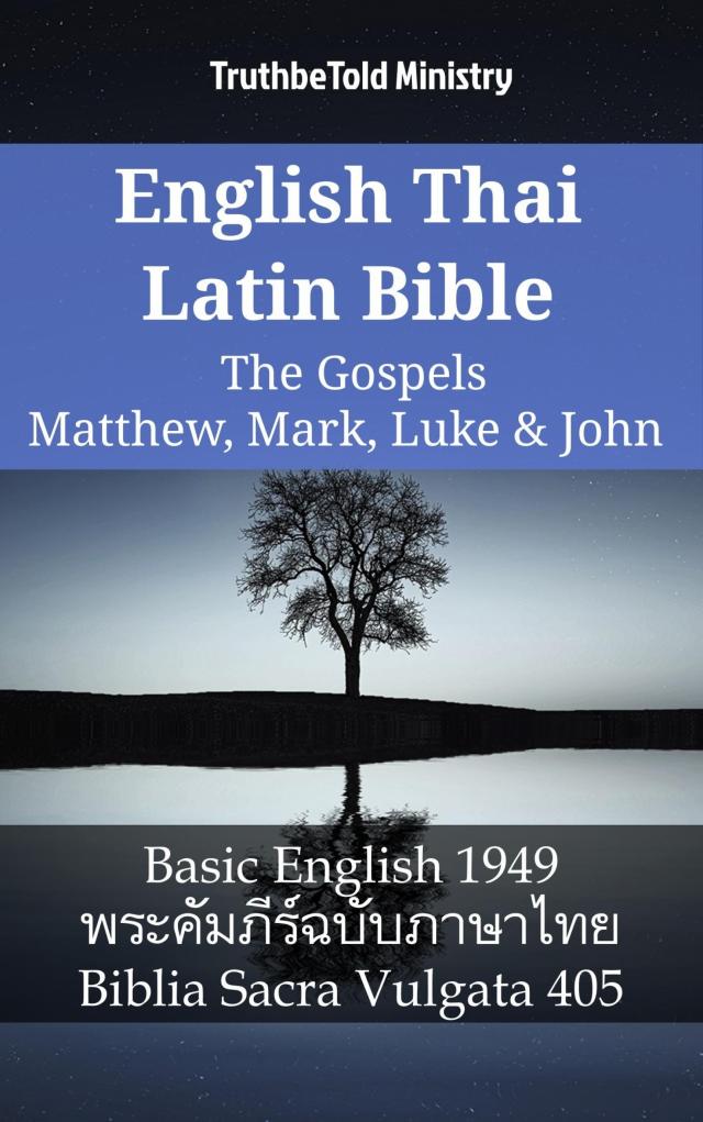 English Thai Latin Bible - The Gospels - Matthew, Mark, Luke & John