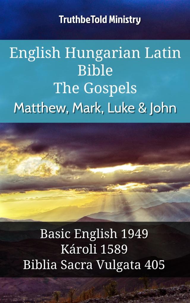 English Hungarian Latin Bible - The Gospels - Matthew, Mark, Luke & John