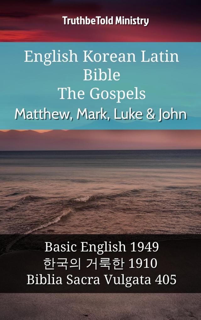 English Korean Latin Bible - The Gospels - Matthew, Mark, Luke & John