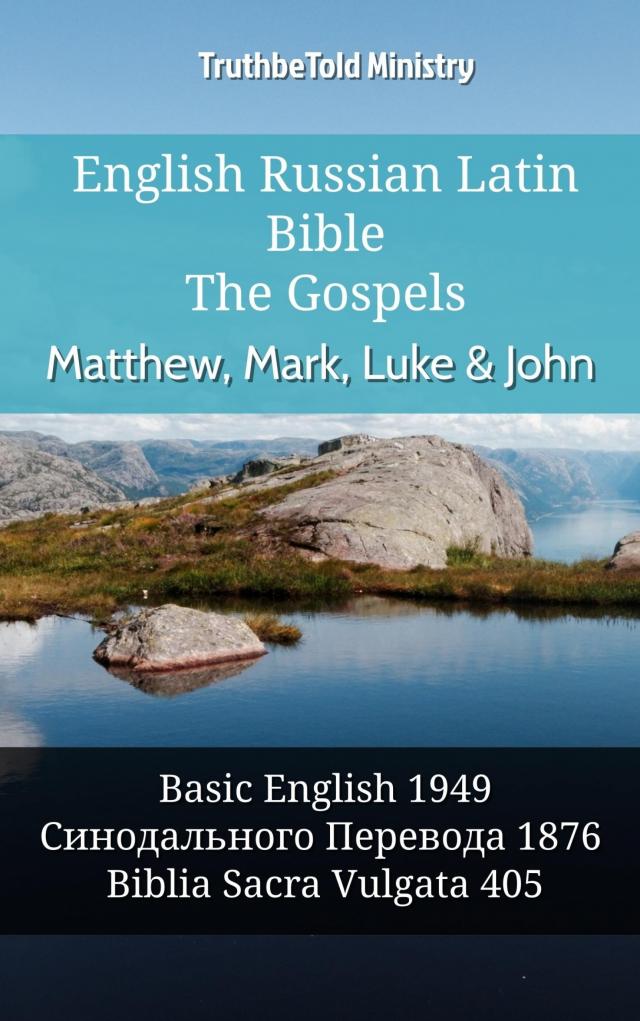 English Russian Latin Bible - The Gospels - Matthew, Mark, Luke & John