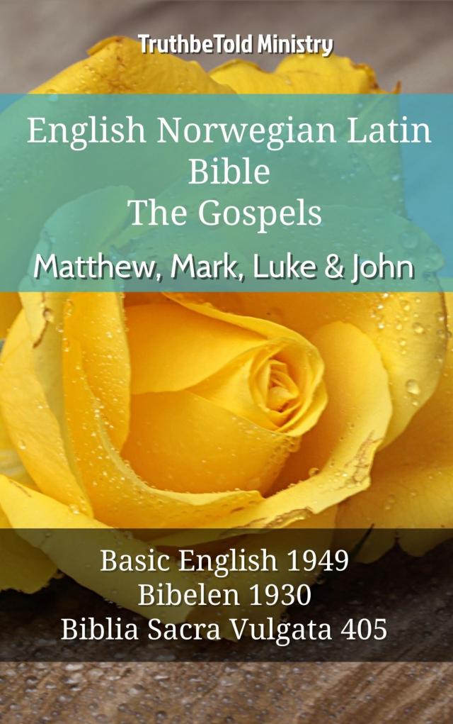 English Norwegian Latin Bible - The Gospels - Matthew, Mark, Luke & John