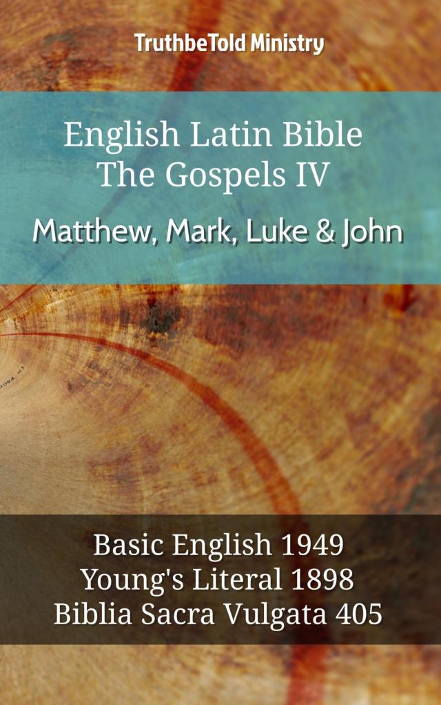 English Latin Bible - The Gospels IV - Matthew, Mark, Luke & John