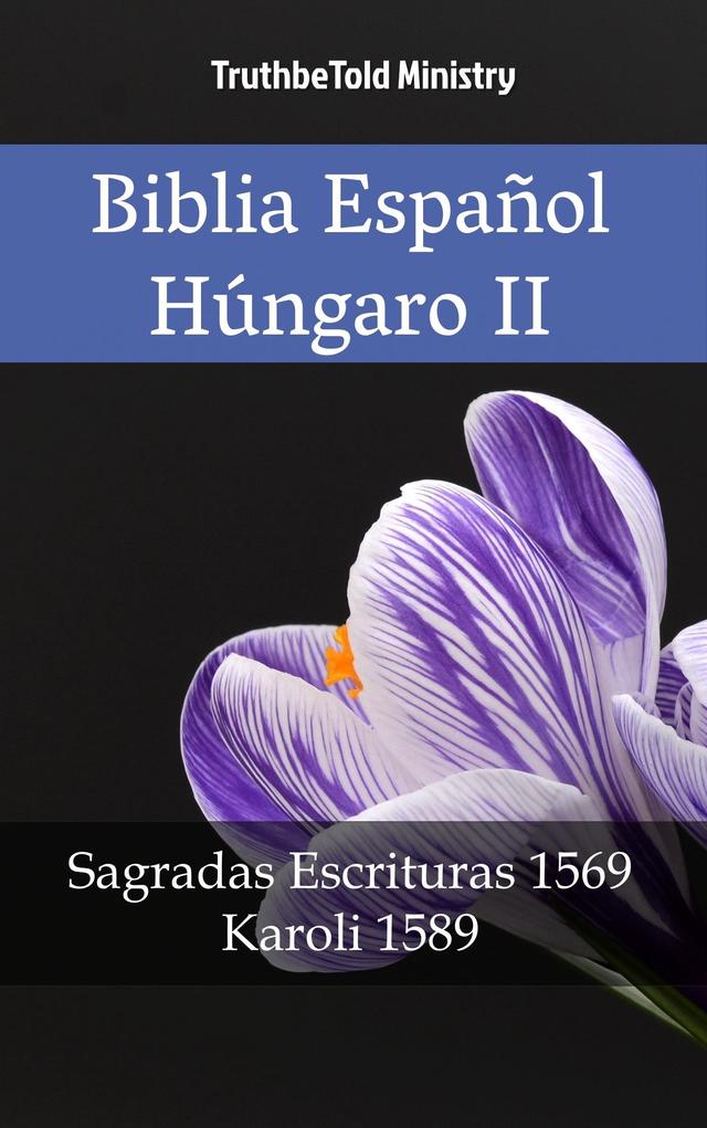 Biblia Español Húngaro II