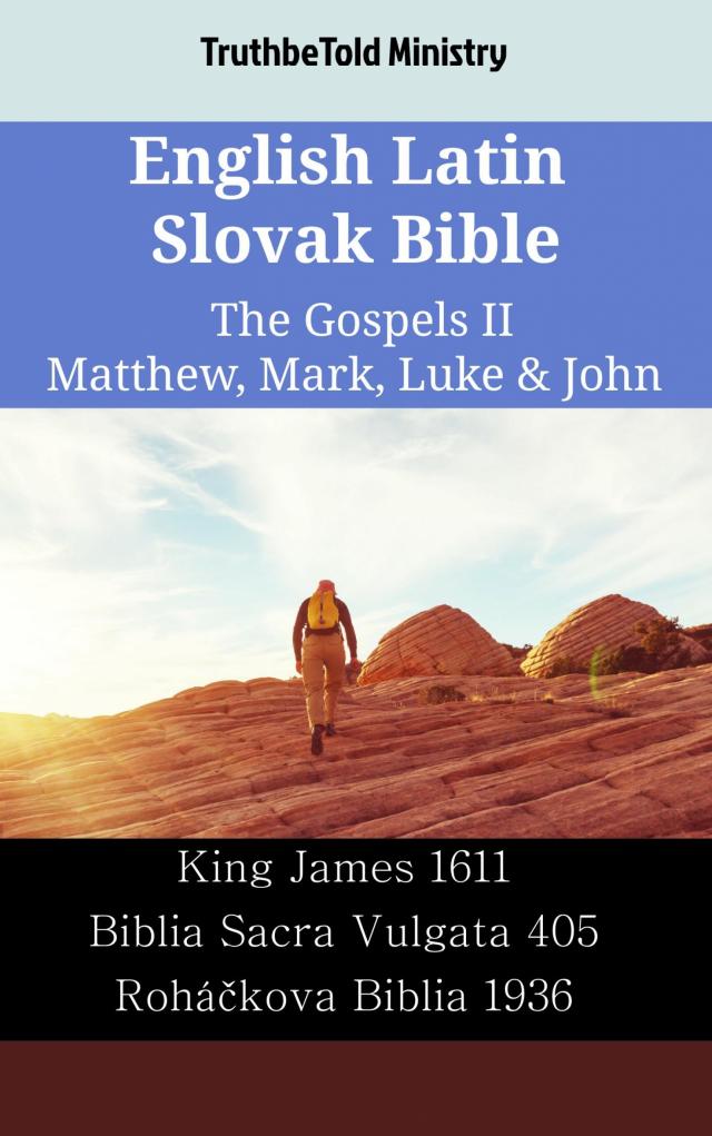 English Latin Slovak Bible - The Gospels II - Matthew, Mark, Luke & John
