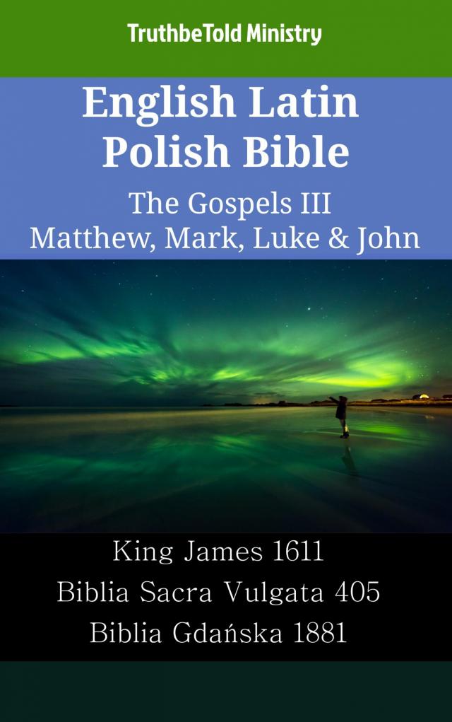 English Latin Polish Bible - The Gospels III - Matthew, Mark, Luke & John