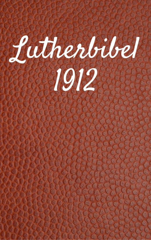 Lutherbibel 1912