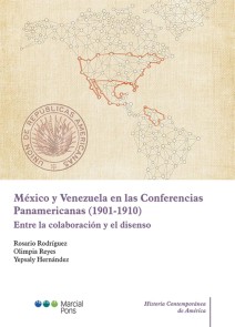 México y Venezuela en las Conferencias Panamericanas (1901-1910) Historia Contemporánea de América  