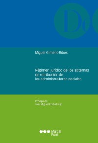 Régimen jurídico de los sistemas de retribución de los administradores sociales Monografías jurídicas  