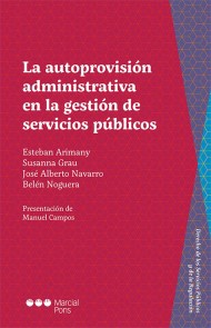 La autoprovisión administrativa en la gestión de servicios públicos Derecho de los Servicios Públicos y de la Regulación  