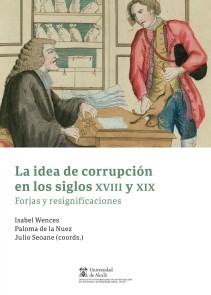 La idea de corrupción en los siglos XVIII y XIX Instituto de Estudios Latinoamericanos  