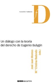 Un diálogo con la teoría del Derecho de Eugenio Bulygin Filosofía y Derecho  