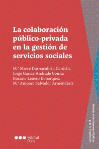 La colaboración público-privada en la gestión de servicios sociales Derecho de los Servicios Públicos y de la Regulación  