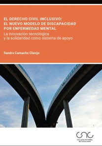El Derecho civil inclusivo: el nuevo modelo de discapacidad por enfermedad mental Colegio Notarial de Cataluña  
