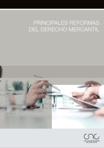 Principales reformas del Derecho mercantil Colegio Notarial de Cataluña  