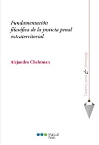 Fundamentación filosófica de la justicia penal extraterritorial Derecho Penal y Criminología  