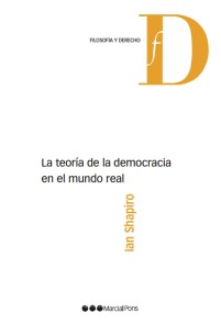 La teoría de la democracia en el mundo real Filosofía y Derecho  