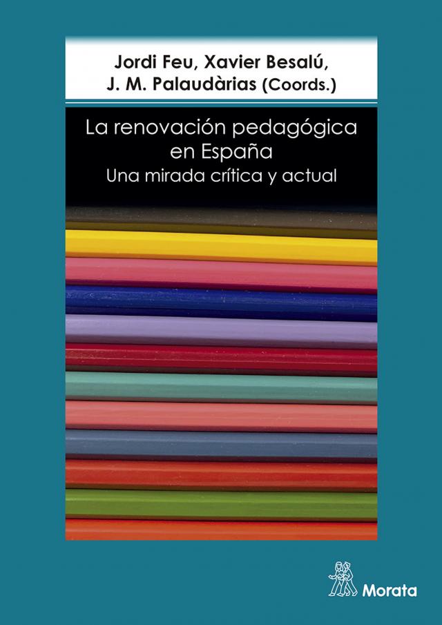La renovación pedagógica en España. Una mirada crítica y actual