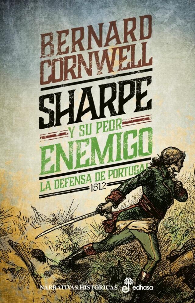 Sharpe y su peor enemigo Las aventuras del fusilero Richard Sarpe  