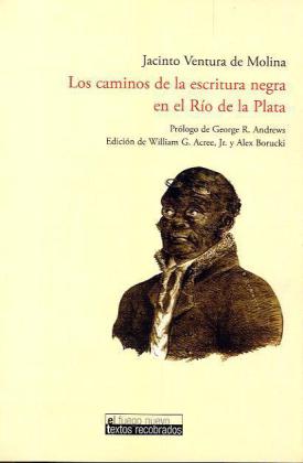 Los caminos de la escritura negra en el Río de la Plata.