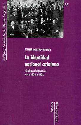 La identidad nacional catalana. Ideologías lingüísticas entre 1833 y 1932