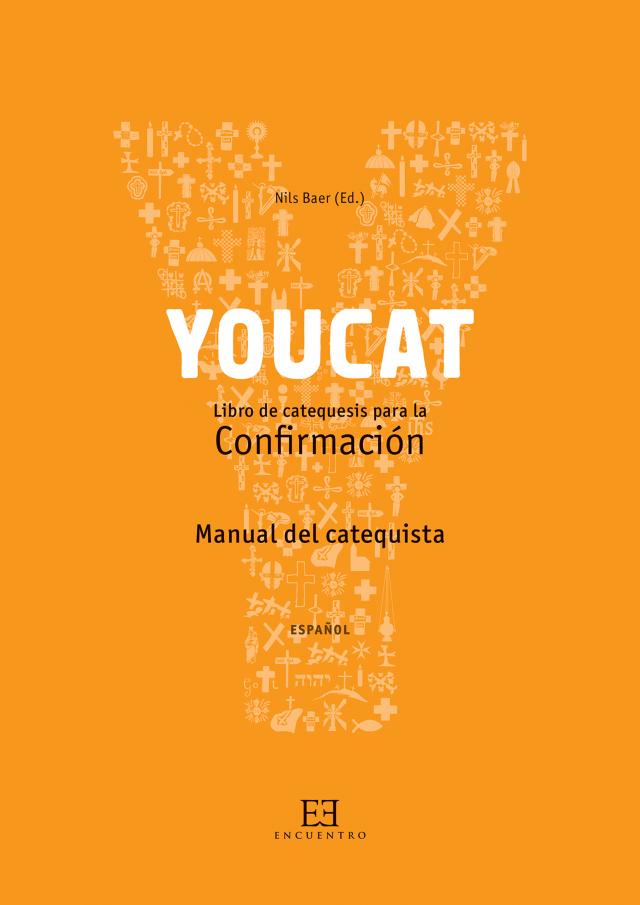 YouCat Confirmación. Manual del catequista