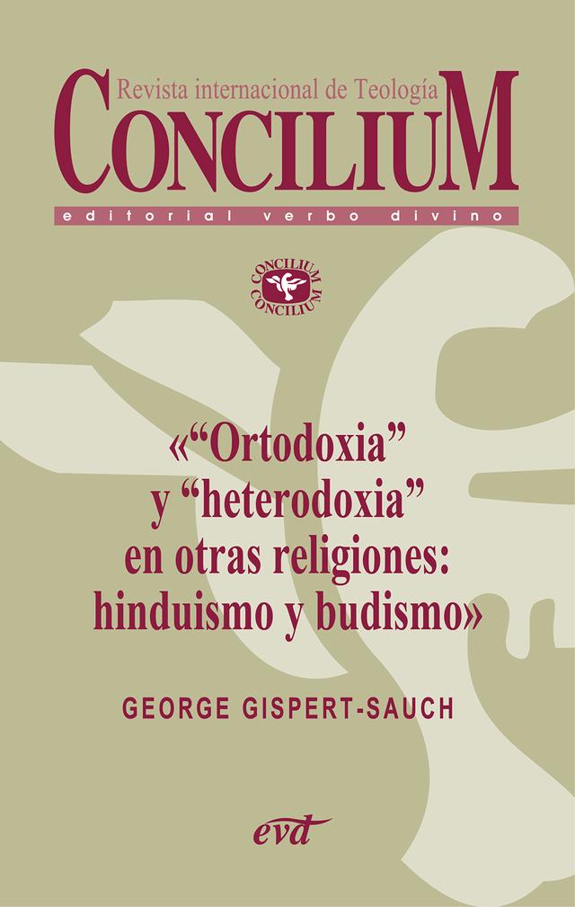 «Ortodoxia» y «heterodoxia» en otras religiones: hinduismo y budismo. Concilium 355 (2014)