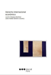 Derecho internacional económico Derecho, Economía y Globalización  