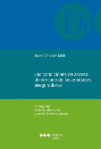 Las condiciones de acceso al mercado de las entidades aseguradoras Monografías jurídicas  