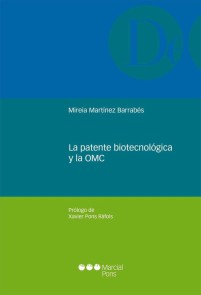 La patente biotecnológica y la OMC Monografías jurídicas  