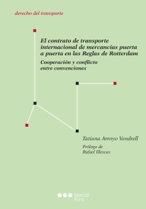 El contrato de transporte internacional de mercancías puerta a puerta en las Reglas de Rotterdam Monografías de derecho de transporte  