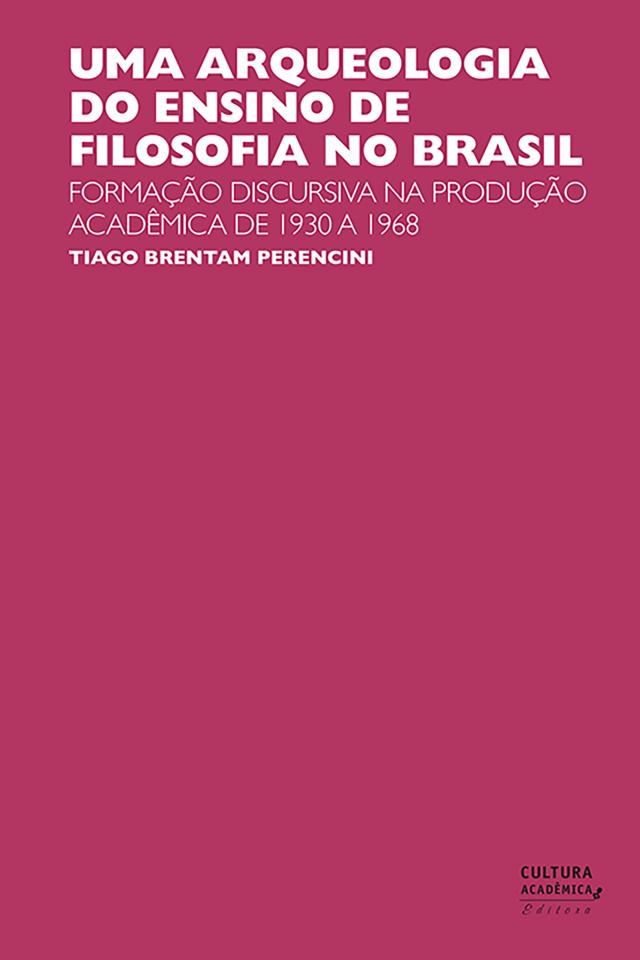 Uma arqueologia do ensino de Filosofia no Brasil