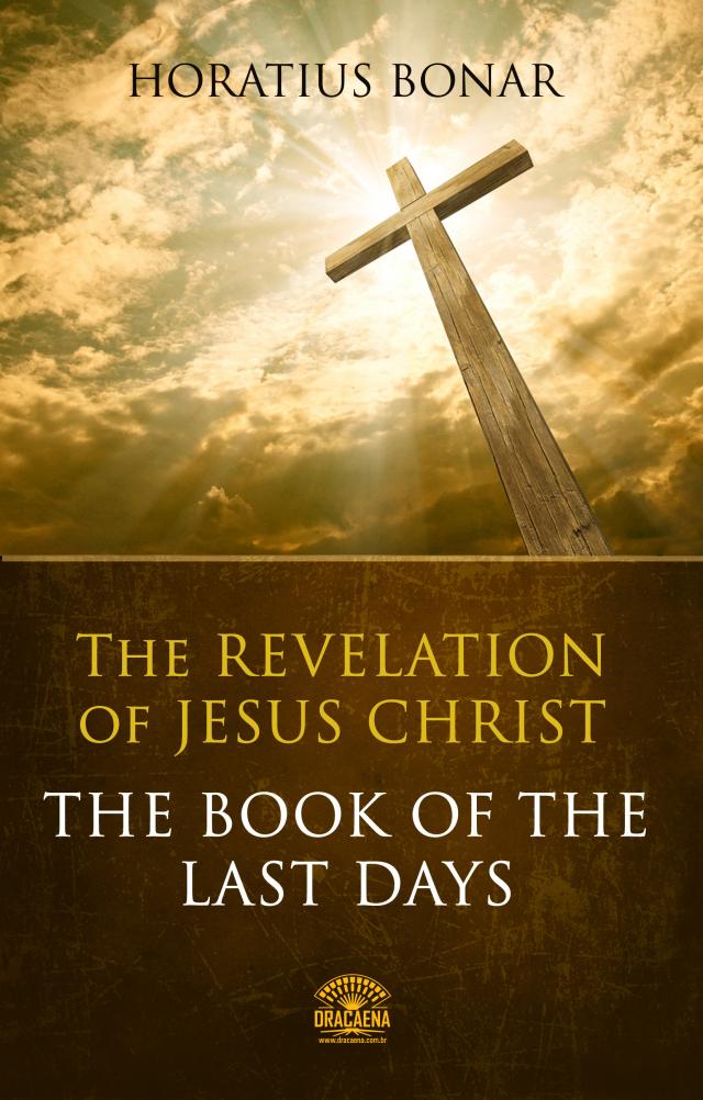 The Book of The Last Days - The Revelation of Jesus Christ