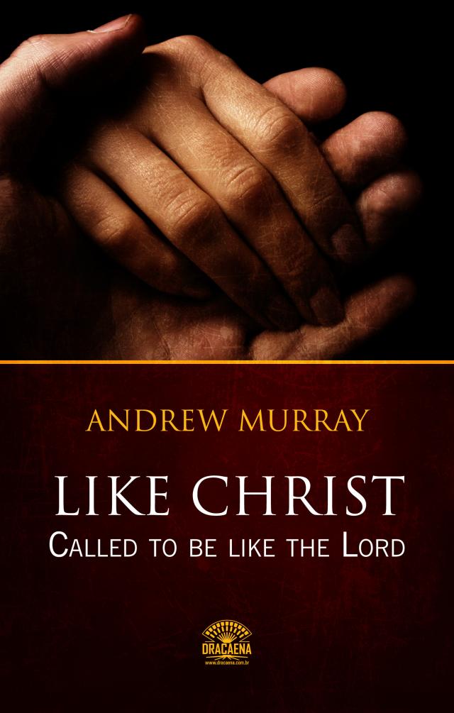 Like Christ - Called to be like the Lord