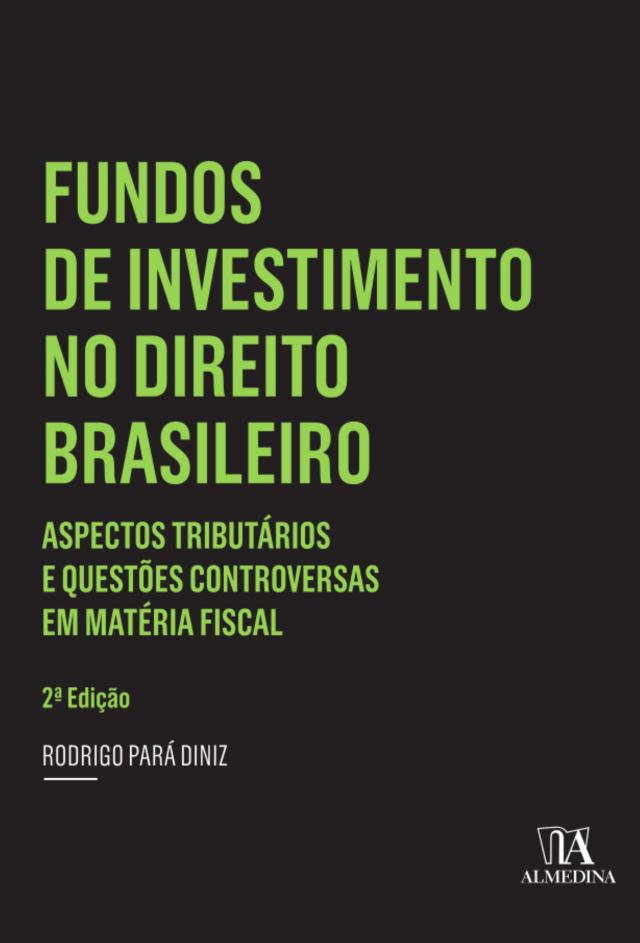 Fundos de Investimento no Direito Brasileiro  - 2 ed.