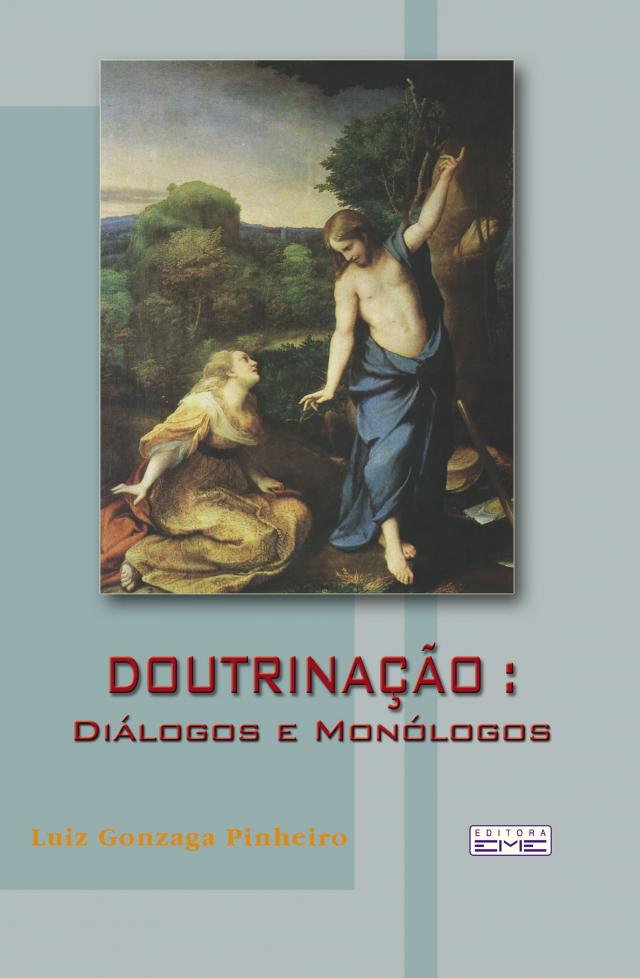 Doutrinação: Diálogos e o monólogos