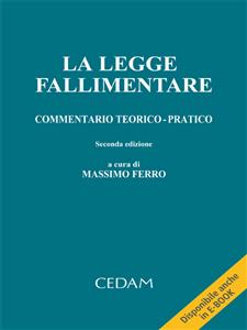 La legge fallimentare, Commentario teorico-pratico - Seconda edizione