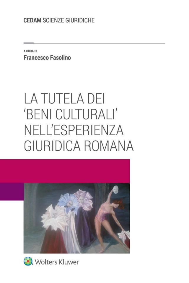 La tutela dei 'beni culturali' nell'esperienza giuridica romana