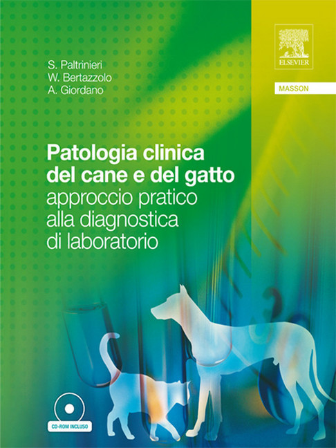 Patologia clinica del cane e del gatto - approccio pratico alla diagnostica di laboratorio