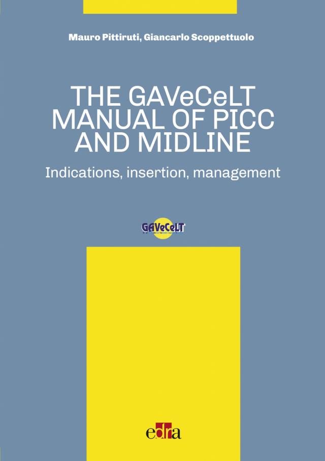 The GAVeCeLT Manual of Picc and Midline