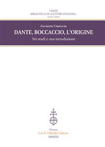 Dante, Boccaccio, l'origine. Sei studi e una introduzione.