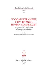 Good Government, Governance and Human Complexity. Luigi Einaudi's legacy and contemporary societies.