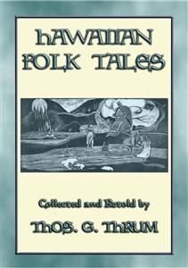 HAWAIIAN FOLK TALES - 34 Hawaiian folk and fairy tales