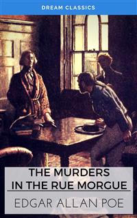 The Murders in the Rue Morgue (Dream Classics)