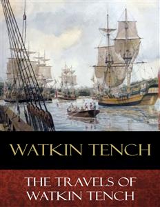 The Travels of Watkin Tench