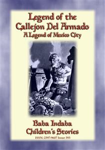 LEGEND OF THE CALLEJÓN DEL ARMADO - an old legend of Mexico City