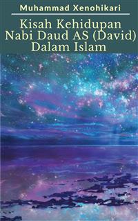 Kisah Kehidupan Nabi Daud AS (David) Dalam Islam