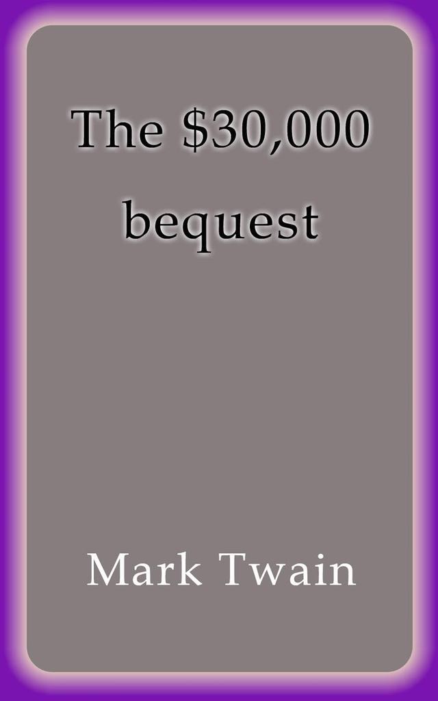 The $30000 bequest