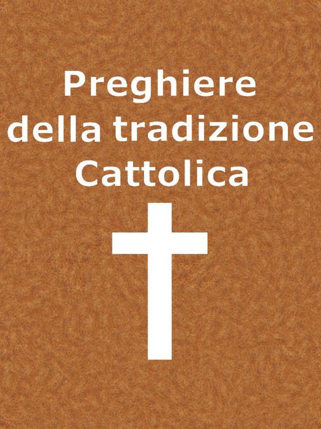 Preghiere della Tradizione Cattolica