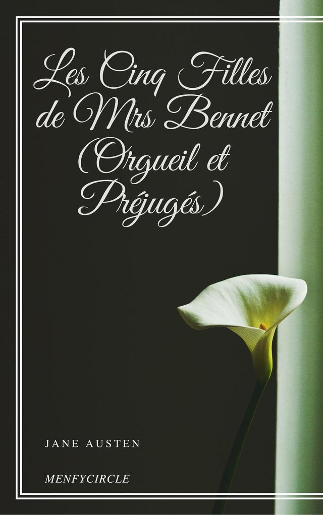 Les Cinq Filles de Mrs Bennet (Orgueil et Préjugés)
