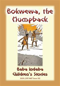 BOKWEWA THE HUMPBACK - An American Indian Children’s Story